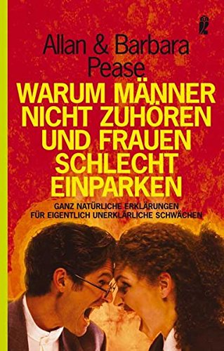 Warum Männer nicht zuhören und Frauen schlecht einparken